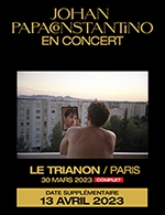 Réservez les meilleures places pour Johan Papaconstantino - Le Trianon - Le 13 avril 2023