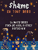 Book the best tickets for Shame + They Hate Change - Rock School Barbey - From 15 March 2023 to 16 March 2023
