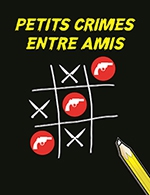 Réservez les meilleures places pour Petits Crimes Entre Amis - Le Phare - Du 16 décembre 2022 au 17 décembre 2022