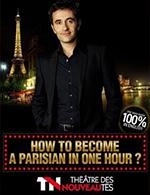 Réservez les meilleures places pour How To Become A Parisian In One Hour? - Theatre Des Nouveautes - Du 5 janv. 2023 au 13 mai 2023