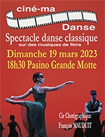 Book the best tickets for Cine-ma Danse - Pasino Partouche La Grande Motte -  March 19, 2023