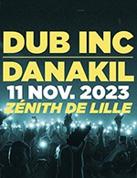 Réservez les meilleures places pour Dub Inc - Danakil - Zenith De Lille - Le 11 novembre 2023
