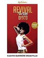 Book the best tickets for Dîner-spectacle Revival Parties Disco - Les Ambassadeurs Casino Barrière - From October 7, 2023 to December 9, 2023