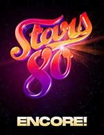 Réservez les meilleures places pour Stars 80 - Encore ! - Accor Arena - Du 17 décembre 2023 au 26 mars 2024
