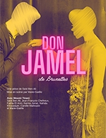Réservez les meilleures places pour Don Jamel... De Bruxelles - Theatre La Comedie De Lille - Du 31 mai 2023 au 02 juin 2023