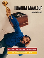 Réservez les meilleures places pour Ibrahim Maalouf - Arenes De Bayonne - Du 18 juillet 2023 au 19 juillet 2023