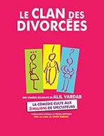Book the best tickets for Le Clan Des Divorces - Espace Julien - From 04 February 2023 to 05 February 2023