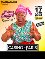 Réservez les meilleures places pour Viviane Emigre - Casino De Paris - Du 2 avril 2023 au 17 juin 2023