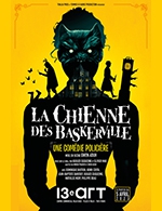 Book the best tickets for La Chienne Des Baskerville - Le 13eme Art - From April 27, 2023 to July 9, 2023