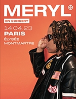 Réservez les meilleures places pour Meryl - Elysee Montmartre - Le 14 avril 2023