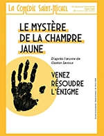 Book the best tickets for Le Mystere De La Chambre Jaune - Comedie Saint-michel - From September 27, 2023 to December 20, 2023