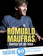 Book the best tickets for Romuald Maufras - Theatre Bo Saint-martin - From January 13, 2023 to March 28, 2024