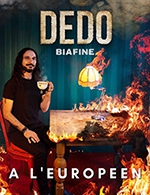 Book the best tickets for Dedo - L'européen - From January 31, 2023 to February 28, 2023