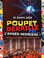 Réservez les meilleures places pour Poupet Deraille Xxl - La Clairiere Du Bois Chabot - Le 21 juillet 2023