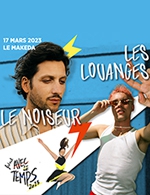 Book the best tickets for Le Noiseur + Les Louanges - Le Makeda -  March 17, 2023