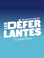 Réservez les meilleures places pour Les Deferlantes Sud De France - 4 Jours - Chateau D'aubiry - Le 6 juillet 2023