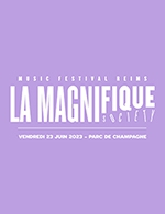 Réservez les meilleures places pour La Magnifique Society - Vendredi - Parc De Champagne - Le 23 juin 2023