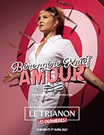 Réservez les meilleures places pour Berengere Krief - Le Trianon - Du 31 mars 2023 au 1 avril 2023