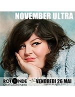 Book the best tickets for November Ultra - La Rotonde -  May 26, 2023