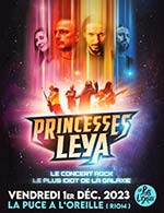 Réservez les meilleures places pour Princesses Leya - La Puce A L'oreille - Le 1 déc. 2023