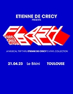 Réservez les meilleures places pour Etienne De Crecy - Le Bikini - Le 21 avril 2023