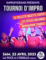 Book the best tickets for Tournoi D'impro - La Puce A L'oreille -  April 22, 2023