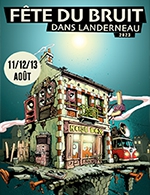 Book the best tickets for Fete Du Bruit Dans Landerneau - 3 Jours - Les Jardins De La Palud - From August 11, 2023 to August 13, 2023
