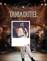 Réservez les meilleures places pour Tania Dutel - Les Autres - La Scala Paris - Du 28 avril 2023 au 3 juin 2023
