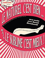 Réservez les meilleures places pour Le Naturel C'est Bien... - Theatre Comedie Odeon - Du 12 avr. 2023 au 15 avr. 2023