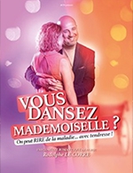 Réservez les meilleures places pour Vous Dansez Mademoiselle ? - Les Blancs Manteaux - Du 27 février 2023 au 22 mai 2023