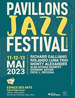 Book the best tickets for Pavillons Jazz Festival - Espace Des Arts - From May 11, 2023 to May 13, 2023