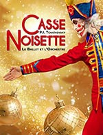 Réservez les meilleures places pour Casse Noisette - Ballet Et Orchestre - Zenith - Saint Etienne - Le 3 décembre 2023