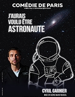 Book the best tickets for J'aurais Voulu Être Astronaute - Comedie De Paris - From March 1, 2023 to April 13, 2023