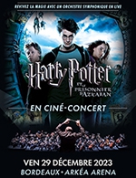 Book the best tickets for Harry Potter & Le Prisonnier D'azkaban - Arkea Arena -  December 29, 2023