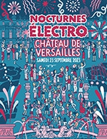 Réservez les meilleures places pour Nocturnes Electro 2023 - Jardins Du Chateau De Versailles - Le 23 sept. 2023