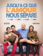 Réservez les meilleures places pour Jusqu'à Ce Que L'amour Nous Sépare - Theatre Montmartre Galabru - Du 5 janvier 2023 au 2 mars 2023