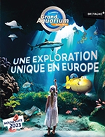 Book the best tickets for Aquarium De Saint Malo - Saison 2023 - Grand Aquarium - Saint Malo - From January 1, 2023 to December 31, 2023