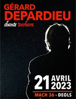 Réservez les meilleures places pour Gerard Depardieu Chante Barbara - Mach 36 - Le 21 avril 2023