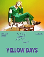 Réservez les meilleures places pour Yellow Days - Le Trabendo (parc De La Villette) - Le 20 avril 2023