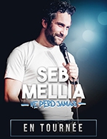 Book the best tickets for Seb Mellia - Theatre Sebastopol -  March 28, 2024