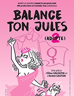 Book the best tickets for Balance Ton Jules - L'atmosphere - From Mar 24, 2023 to Oct 14, 2023