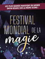 Réservez les meilleures places pour Festival Mondial De La Magie - Palais Des Congres Tours - Francois 1er - Le 7 décembre 2024
