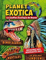 Réservez les meilleures places pour Planet Exotica - Planet Exotica - Du 12 janv. 2023 au 31 déc. 2023