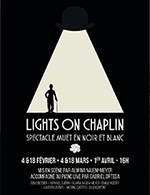Réservez les meilleures places pour Lights On Chaplin - Theatre Montmartre Galabru - Du 4 mars 2023 au 1 avril 2023