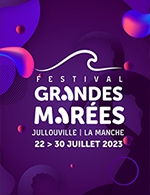Réservez les meilleures places pour Festival Grandes Marees - Festival Grandes Marees - Le 28 juillet 2023