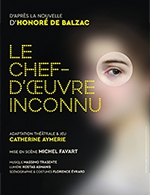 Book the best tickets for Le Chef D'oeuvre Inconnu - Essaion De Paris - From May 7, 2023 to June 27, 2023