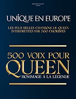 Book the best tickets for 500 Voix Pour Queen - Arena Du Pays D'aix -  Feb 17, 2024
