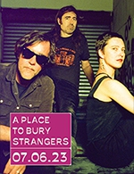Book the best tickets for A Place To Bury Strangers - Rock School Barbey -  June 7, 2023