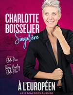 Book the best tickets for Charlotte Boisselier "singulière" - L'européen -  May 9, 2023