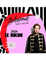 Book the best tickets for Bakermat - Le Bikini -  April 29, 2023